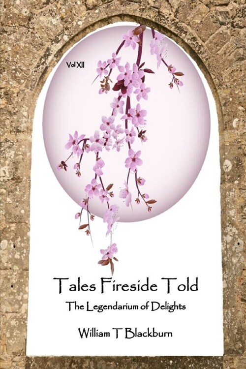 Tales Fireside Told: The Legendarium of Delights (Paperback)