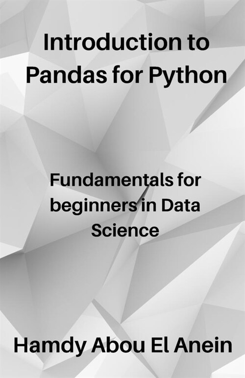 Introduction to Pandas for Python: Fundamentals for beginners in Data Science (Paperback)