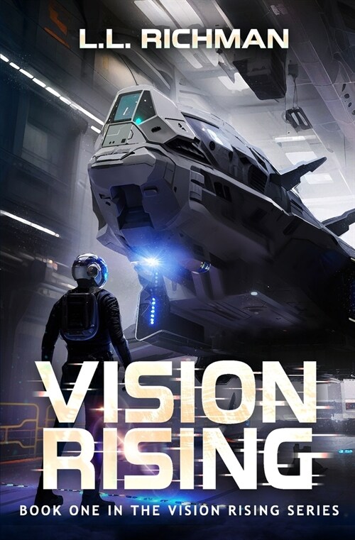 Vision Rising: A Military Sci-Fi Series (Paperback)