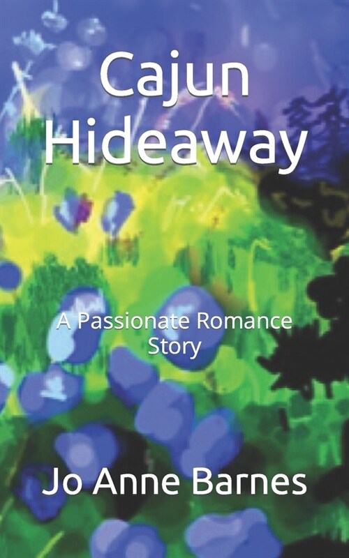 Cajun Hideaway: A Passionate Romance Story (Paperback)