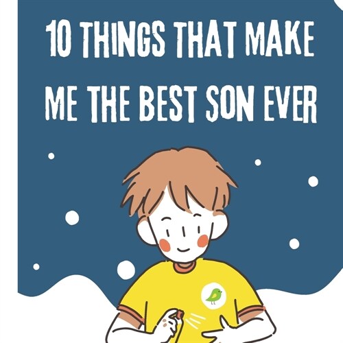 10 Things That Make Me the Best Son Ever (Paperback)