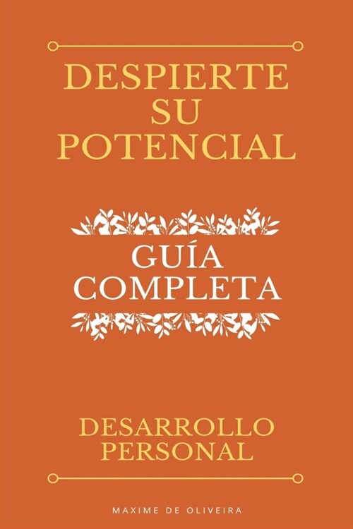 Despierte Su Potencial - Gu? Completa sobre el Desarrollo Personal (Paperback)