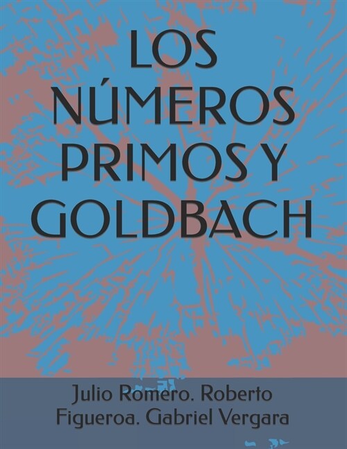 Los N?eros Primos Y Goldbach (Paperback)
