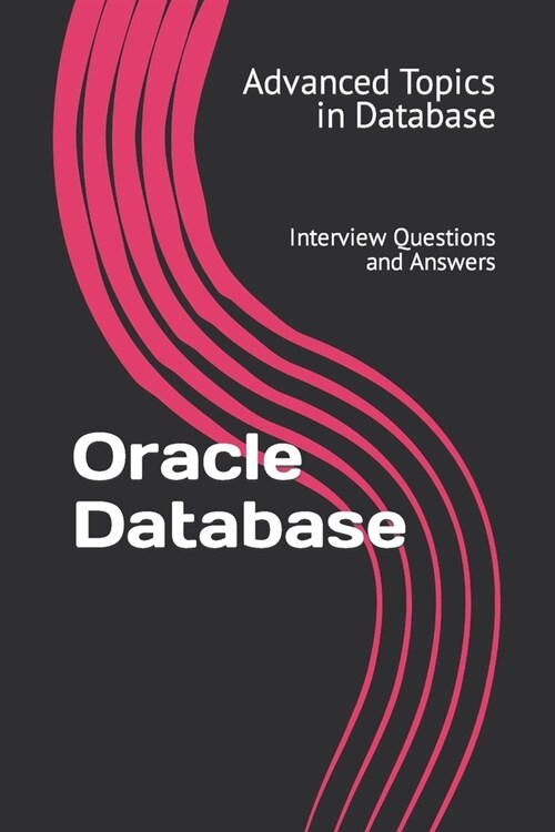 Oracle Database: Interview Questions and Answers (Paperback)