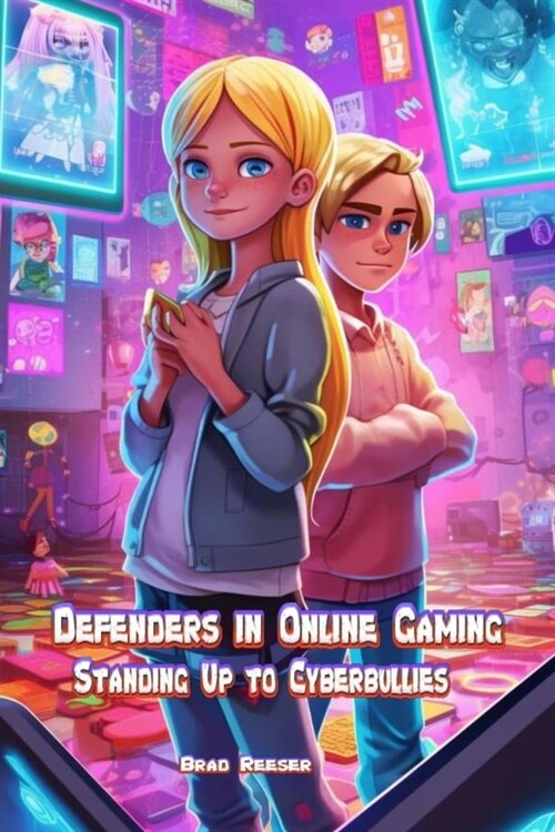 Defenders in Online Gaming: Standing Up to Cyberbullies (Paperback)