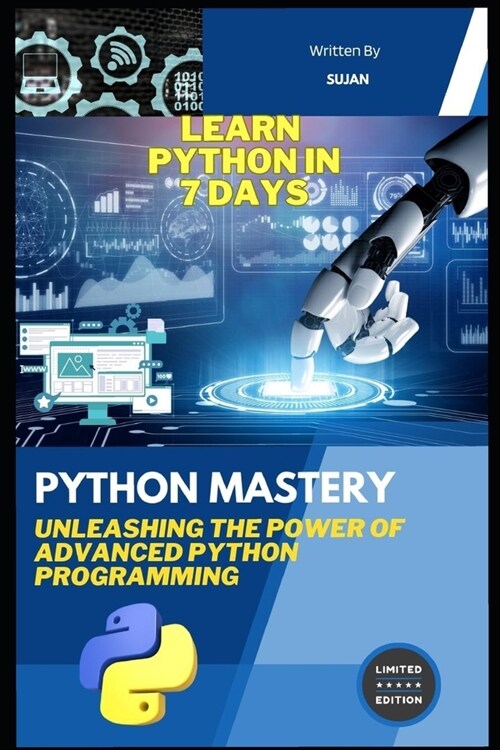 Python Mastery: Unleashing the Power of Advanced Python Programming (Paperback)