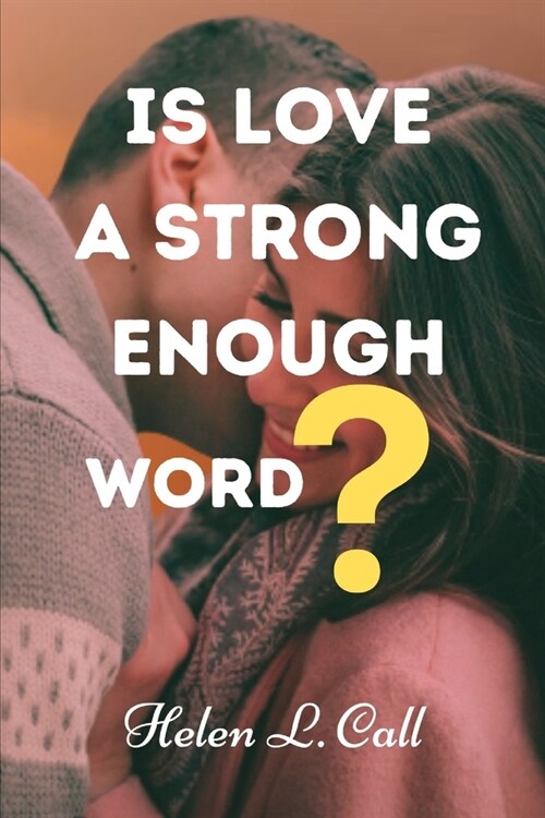 Is Love a Strong Enough Word? (Paperback)