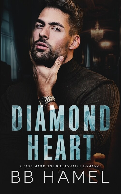 Diamond Heart: A Fake Marriage Billionaire Romance (Paperback)