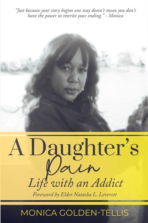 A Daughters Pain: Life with an Addict (Paperback)