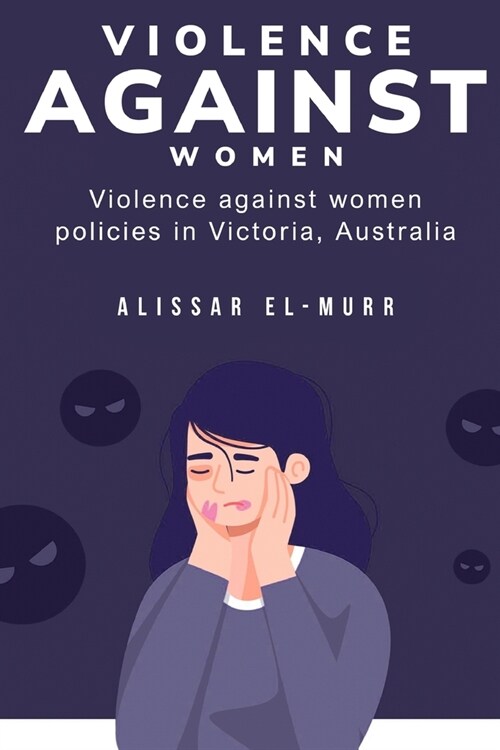 Violence against women policies in Victoria, Australia (Paperback)