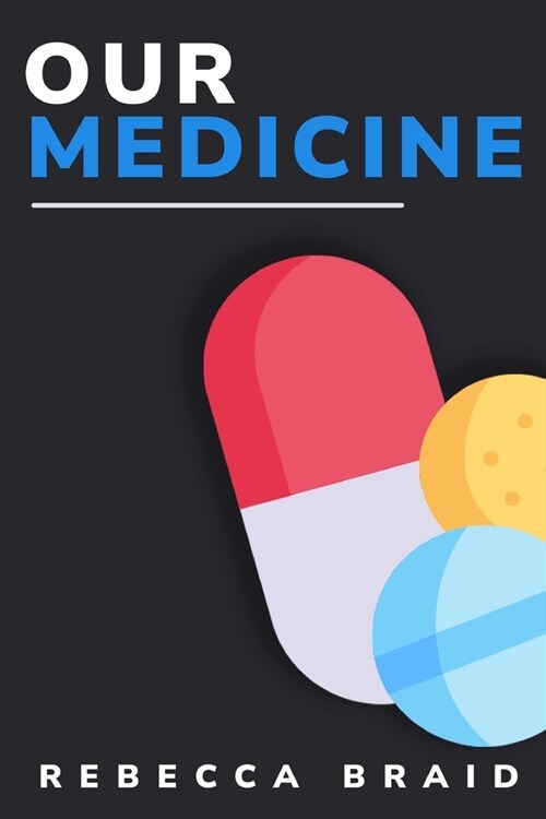 our medicine (Paperback)