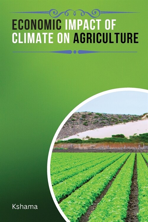 Economic Impact of Climate on Agriculture (Paperback)