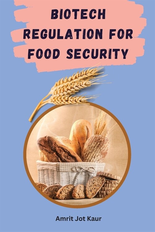 Biotech Regulation for Food Security (Paperback)