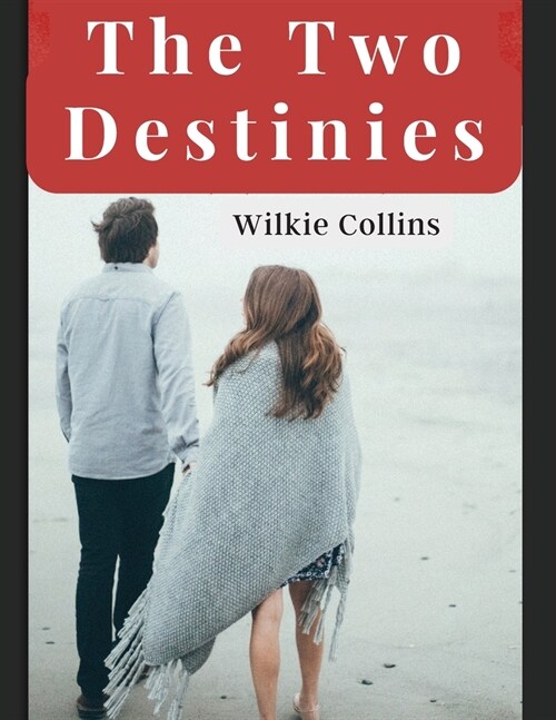 The Two Destinies: A Romance (Paperback)
