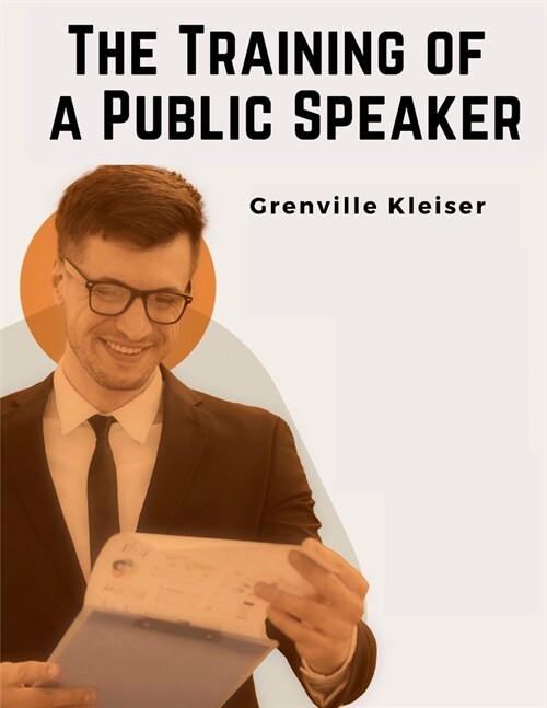The Training of a Public Speaker (Paperback)