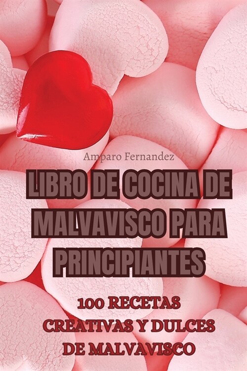 Libro de Cocina de Malvavisco Para Principiantes (Paperback)