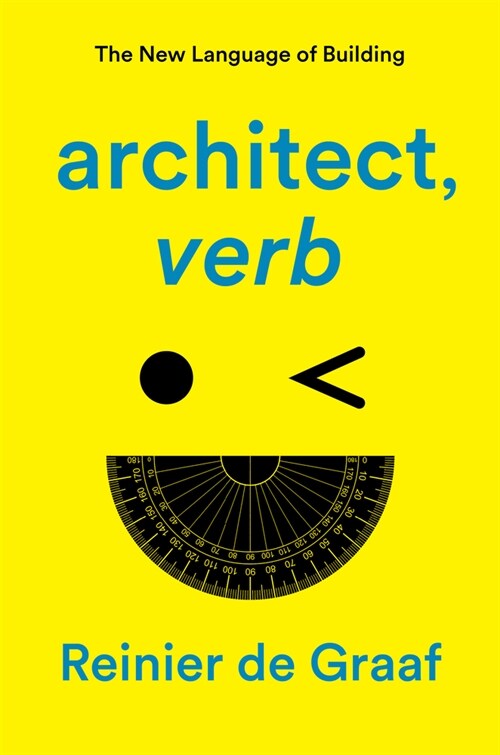 architect, verb. : The New Language of Building (Paperback)