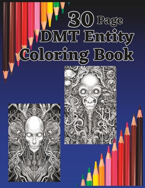 30 Page DMT Entity Coloring Book (Paperback)