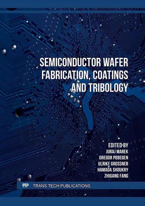 Semiconductor Wafer Fabrication, Coatings and Tribology (Paperback )