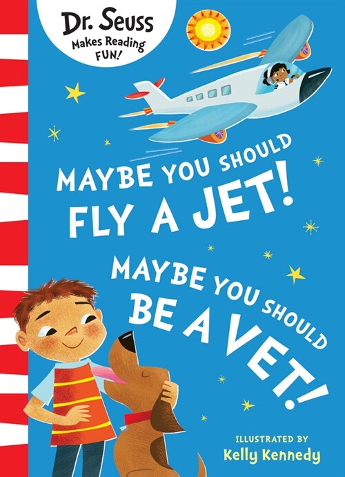 Maybe You Should Fly A Jet! Maybe You Should Be A Vet! (Paperback)