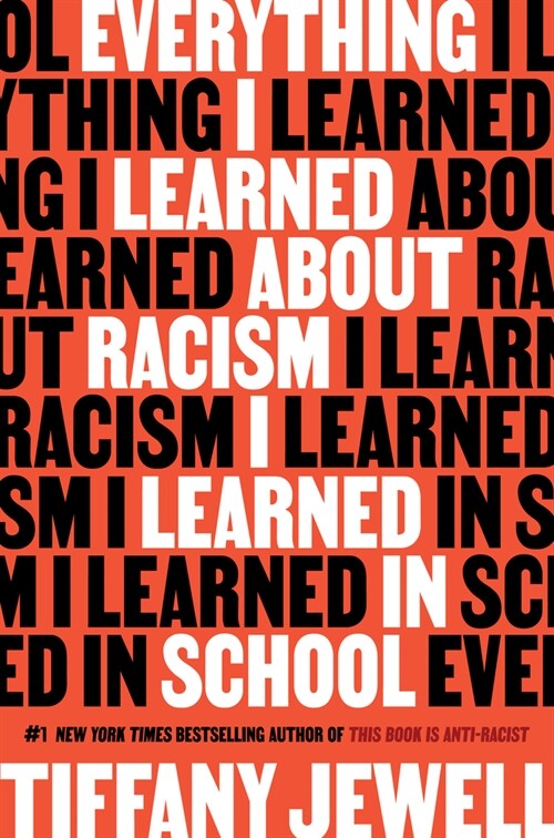 Everything I Learned About Racism I Learned in School (Hardcover)