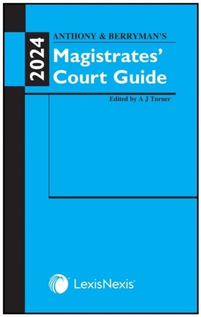 Anthony and Berrymans Magistrates Court Guide 2024 (Paperback)