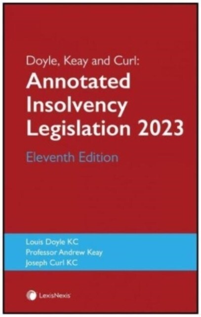 Doyle, Keay and Curl: Annotated Insolvency Legislation Eleventh Edition (Paperback)