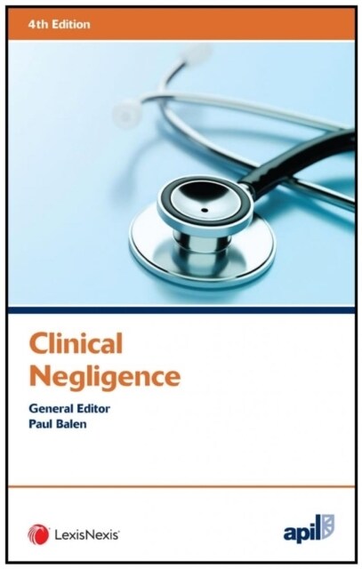 APIL Clinical Negligence (Paperback, 4 ed)