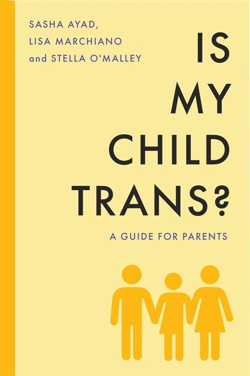 When Kids Say TheyRe TRANS : A Guide for Thoughtful Parents (Paperback)