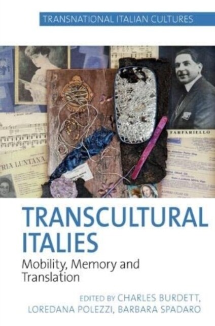 Transcultural Italies : Mobility, Memory and Translation (Paperback)