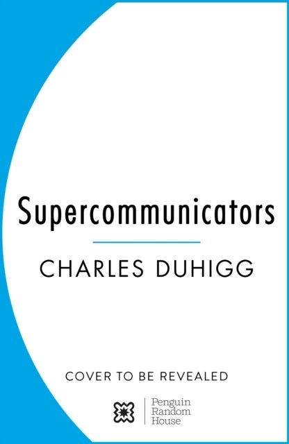 Supercommunicators : How to Unlock the Secret Language of Connection (Hardcover)