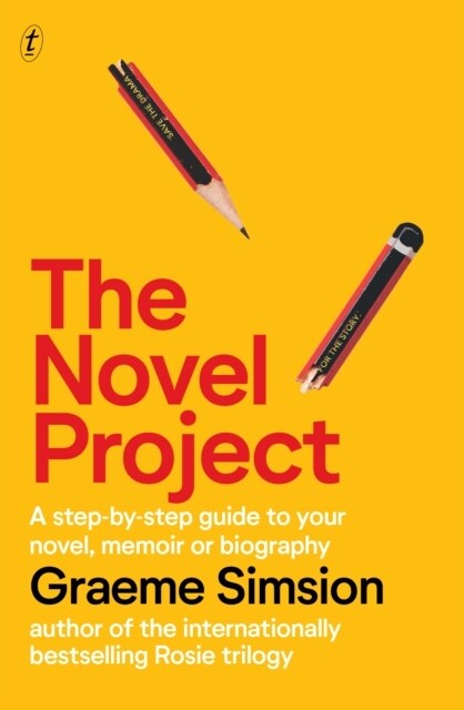 The Novel Project : A Step-by-Step Guide to Your Novel, Memoir or Biography (Paperback)