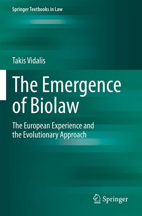 The Emergence of Biolaw: The European Experience and the Evolutionary Approach (Paperback, 2022)