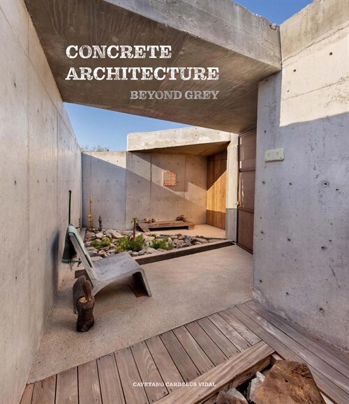 Concrete Architecture: Beyond Grey (Hardcover)