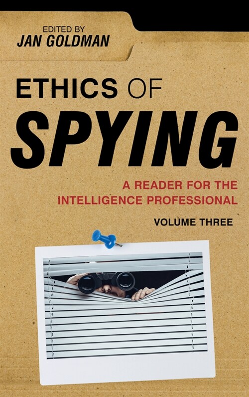 Ethics of Spying: A Reader for the Intelligence Professional (Hardcover)