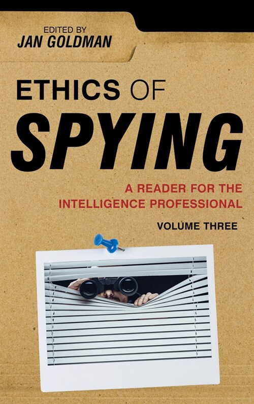 Ethics of Spying: A Reader for the Intelligence Professional (Paperback)