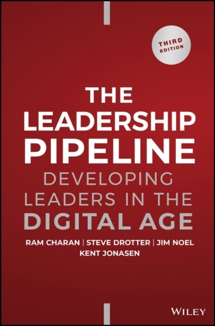 The Leadership Pipeline: Developing Leaders in the Digital Age (Hardcover, 3)