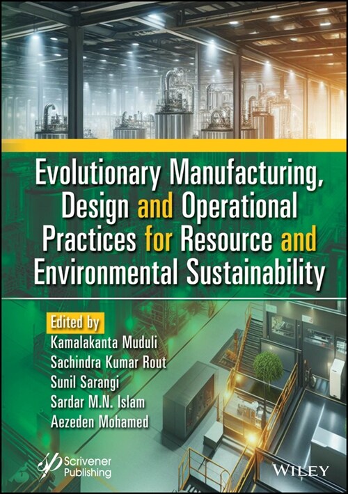 Evolutionary Manufacturing, Design and Operational Practices for Resource and Environmental Sustainability (Hardcover, 1st)