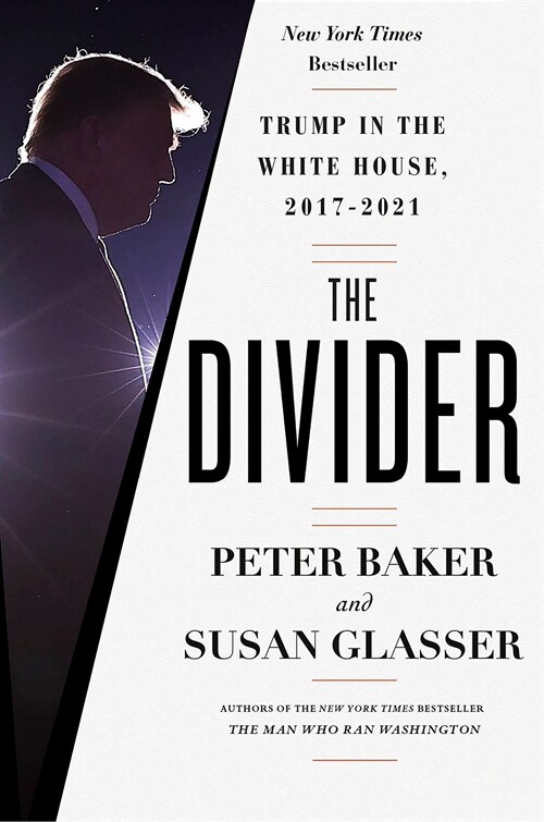 The Divider: Trump in the White House, 2017-2021 (Paperback)