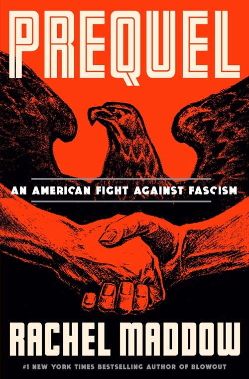 Prequel: An American Fight Against Fascism (Hardcover)