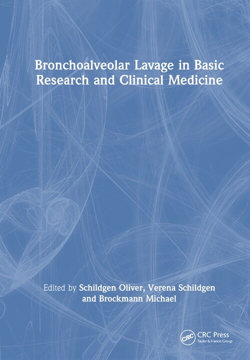 Bronchoalveolar Lavage in Basic Research and Clinical Medicine (Hardcover, 1)
