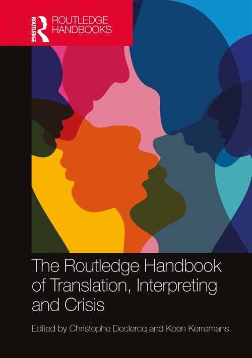 The Routledge Handbook of Translation, Interpreting and Crisis (Hardcover, 1)