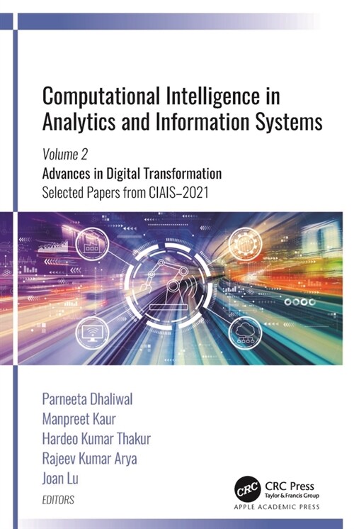 Computational Intelligence in Analytics and Information Systems: Volume 2: Advances in Digital Transformation, Selected Papers from Ciais-2021 (Hardcover)