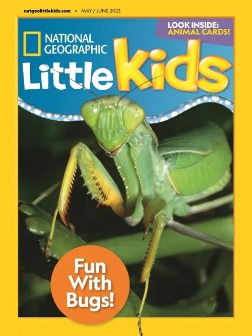 National Geographic Little Kids (격월간 미국판): 2023년 05/06월호
