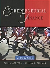 Entrepreneurial Finance: A Casebook (Paperback)