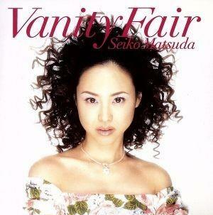 Seiko Matsuda [松田聖子](마츠다 세이코) - Vanity Fair [일본반]