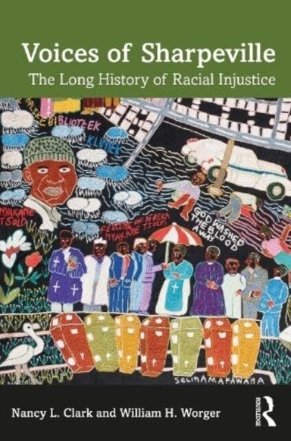 Voices of Sharpeville : The Long History of Racial Injustice (Paperback)