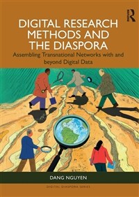 Digital Research Methods and the Diaspora : Assembling Transnational Networks with and Beyond Digital Data (Paperback)