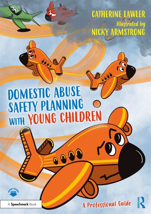 Domestic Abuse Safety Planning with Young Children: A Professional Guide (Paperback, 1)