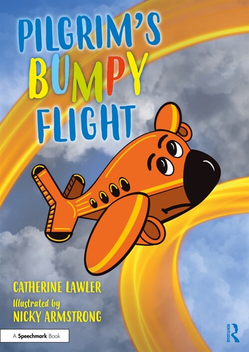 Pilgrims Bumpy Flight: Helping Young Children Learn About Domestic Abuse Safety Planning (Paperback, 1)